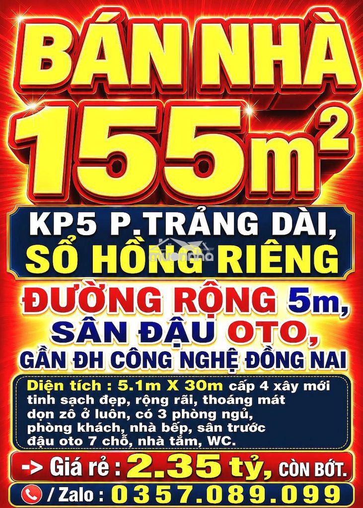 BÁN NHÀ TRẢNG DÀI KP5, SỔ HỒNG RIÊNG, ĐƯỜNG RỘNG 5M, GẦN ĐH CÔNG NGHỆ